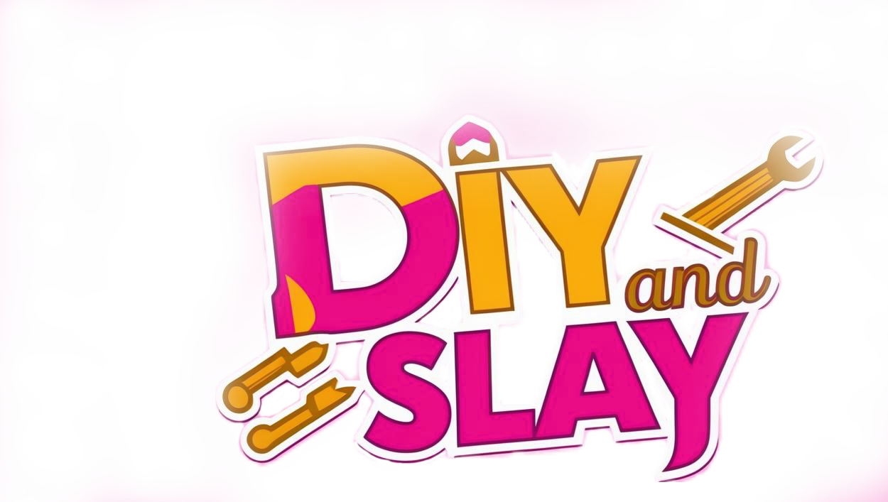 DIY and Slay